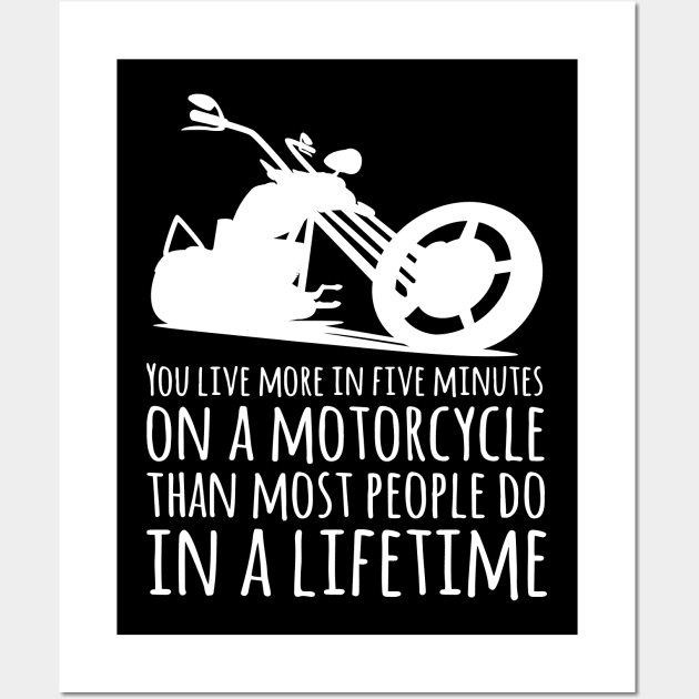 You Live More in Five Minutes on a Motorcycle Silhouette Wall Art by hobrath